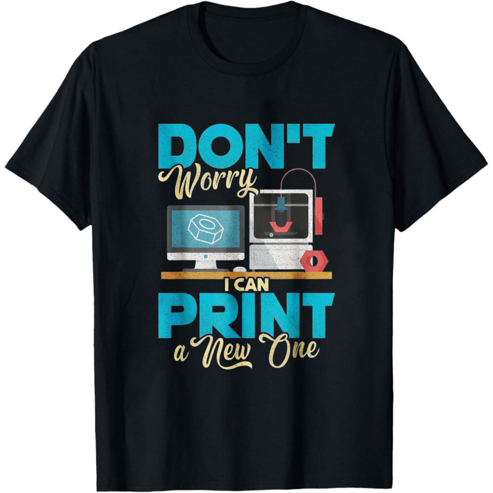 3D Printing Design Maker - Футболка с 3D-принтом «Не волнуйтесь, я